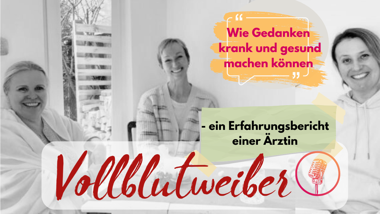 Wie Gedanken krank und gesund machen können – Erfahrungsbericht einer Ärztin