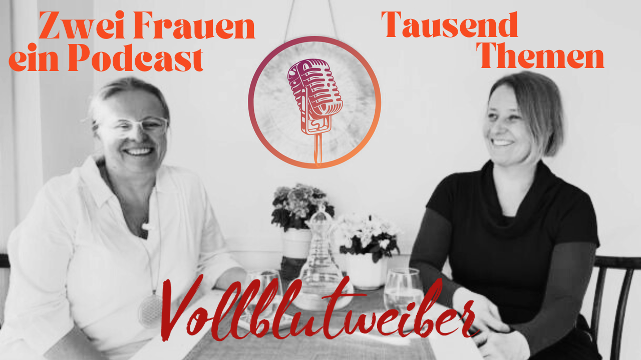Zwei Frauen. Ein Podcast. Tausend Themen.