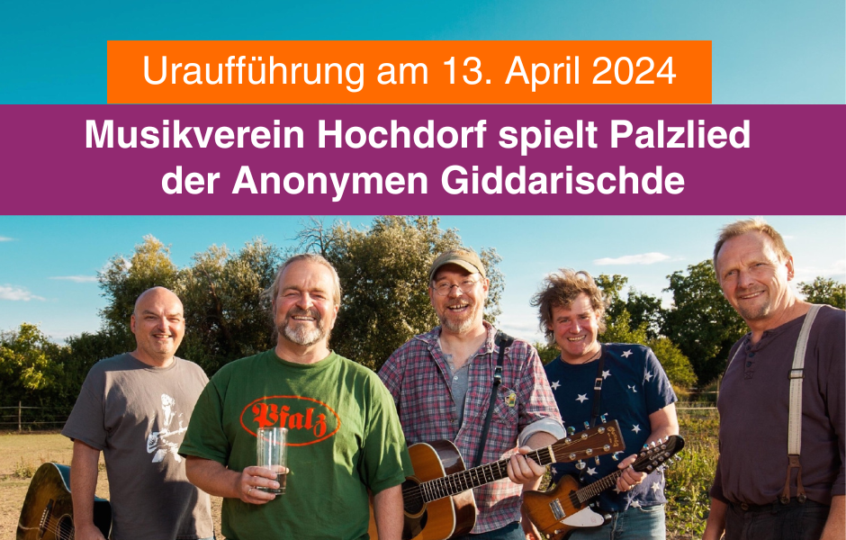 Musikverein Hochdorf spielt Palzlied der Anonymen Giddarischde