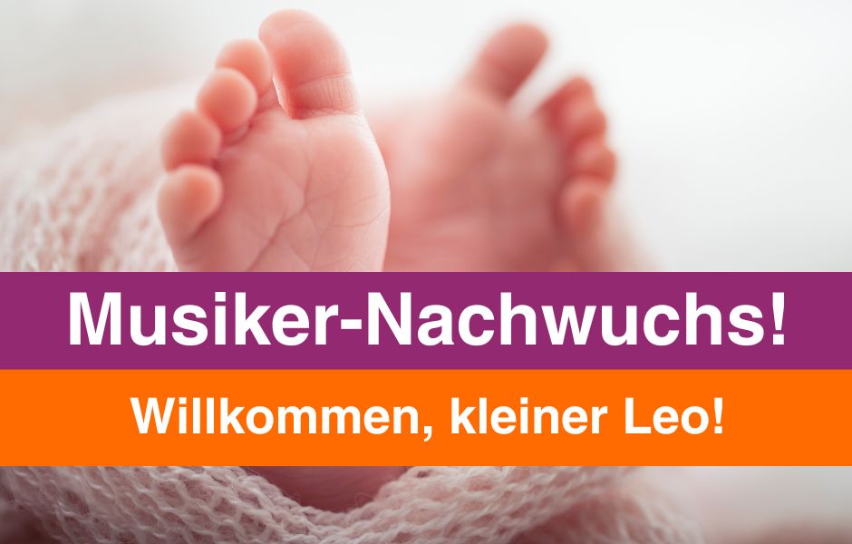 Musikernachwuchs. Hallo, kleiner Leo!