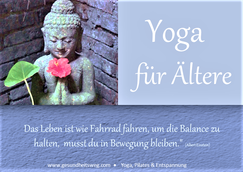 Yoga für Ältere in Heidelberg, achtsam, ohne Akrobatik, Yoga 60 plus, Gesundheitsweg, Eva Metz Heidelberg, Yoga im Alter 69121 Heidelberg, 69117 Heidelberg, 69120 Heidelberg