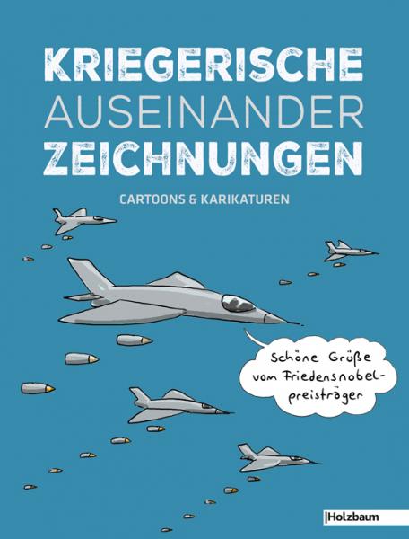 Beitrag in "Kriegerische Auseinander Zeichnungen", Holzbaum Verlag