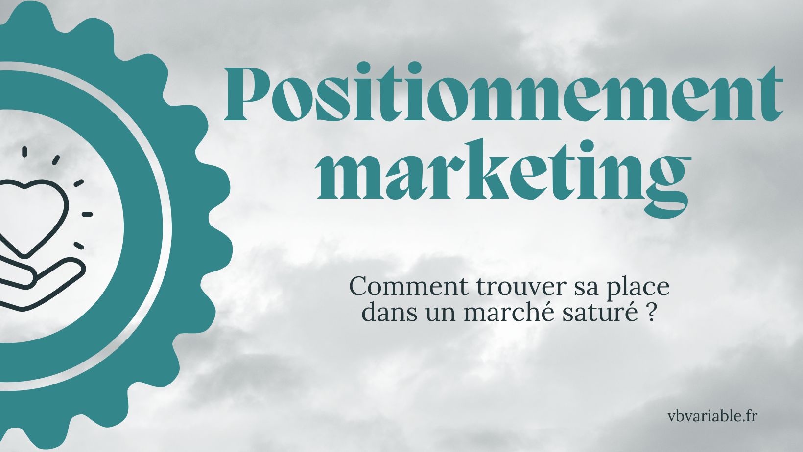 Trouver son positionnement marketing