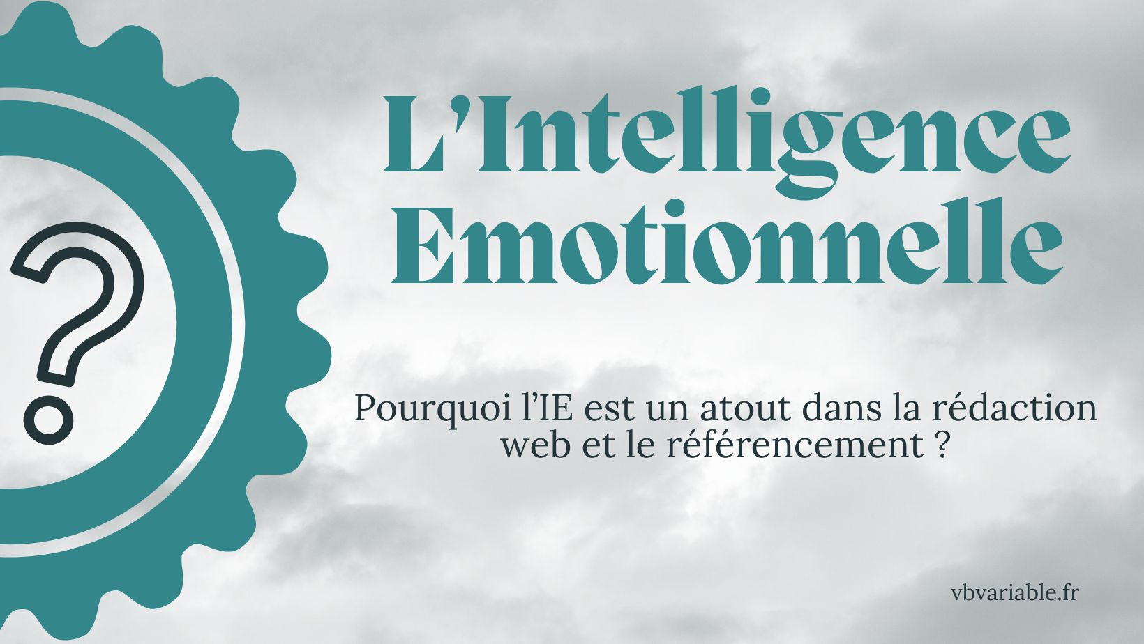 L'intelligence émotionnelle dans la rédaction web