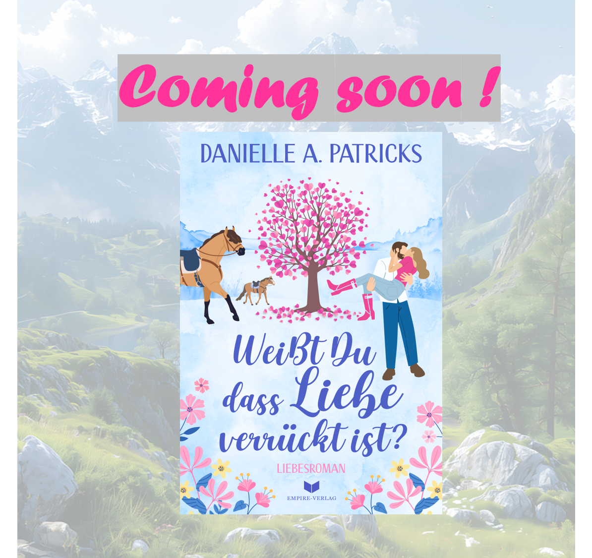 Coming soon - Weißt du, dass Liebe verrückt ist