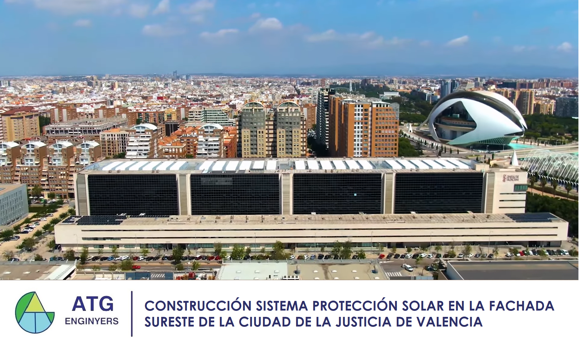 CONSTRUCCIÓN DE SISTEMA DE PROTECCIÓN SOLAR EN LA FACHADA SURESTE DE LA CIUDAD DE LA JUSTICIA DE VALENCIA