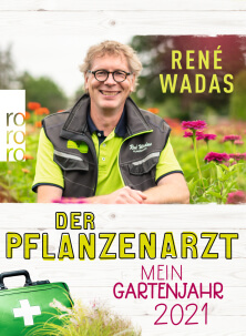 Buchcover: Renè Wadas, Der Pflanzenarzt. Mein Gartenjahr 2021. Rowohlt