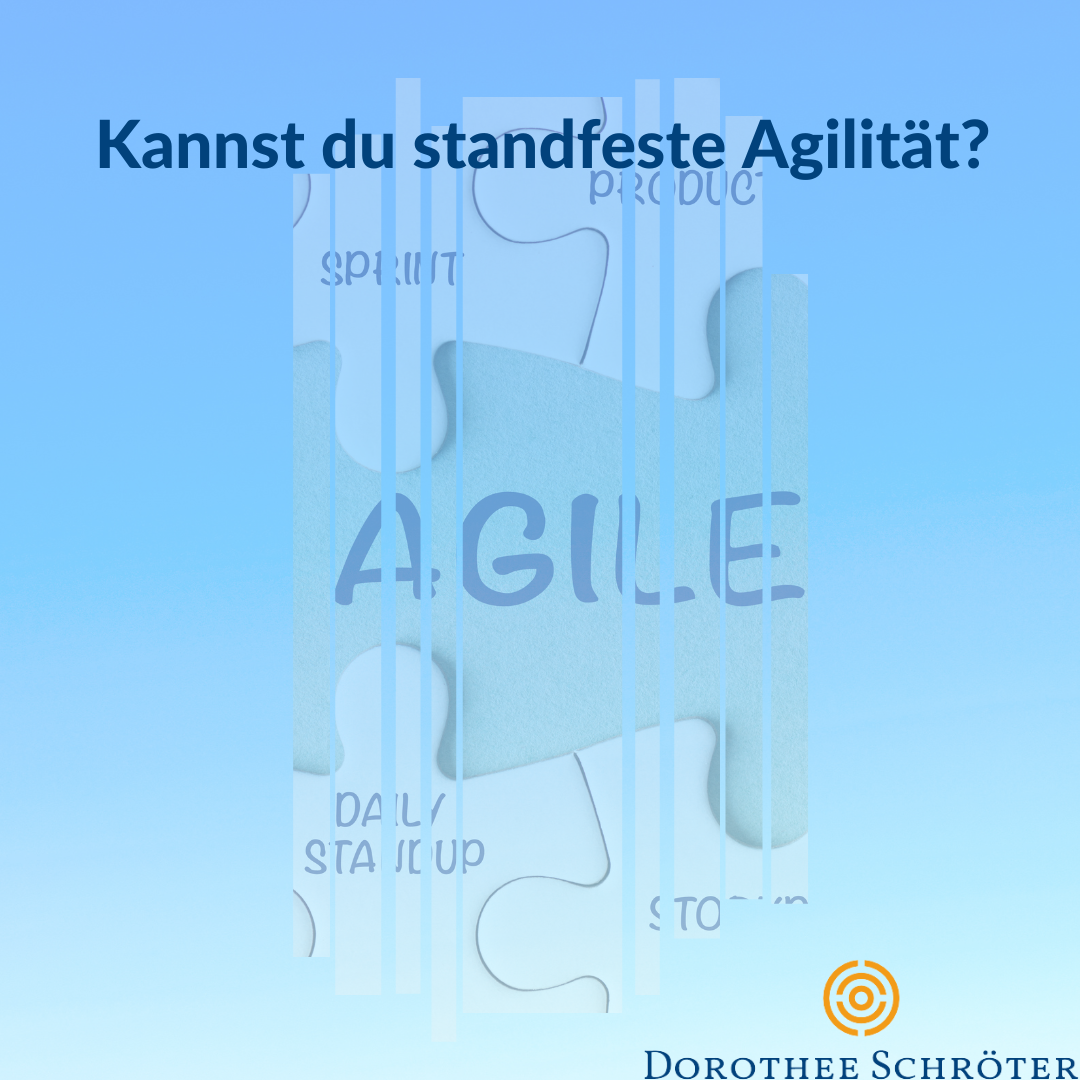 Standfeste Agilität