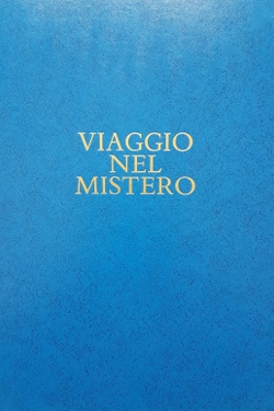 Viaggi nel mistero, a cura di Alberto Cesare Ambesi, Milano, Selezione dal Reader’s Digest, 1984.