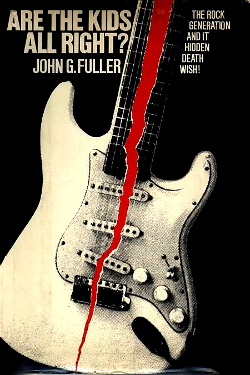 Are The Kids All Right? by John G. Fuller