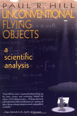 Unconventional Flying Objects: A Scientific Analysis by  Paul R. Hill
