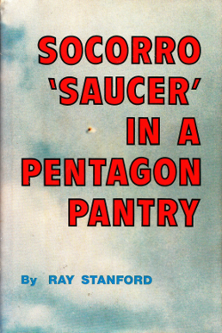 Socorro "Saucer" in a Pentagon Pantry by Ray Stanford