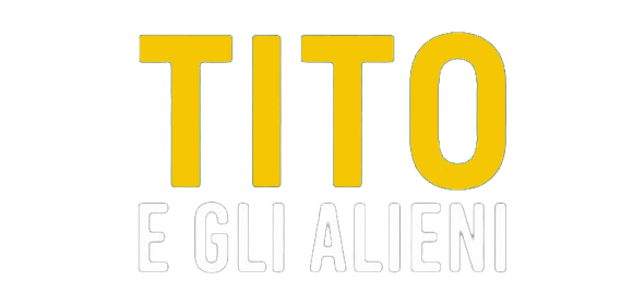 Tito e gli alieni