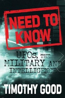 Need to Know: UFOs, the Military, and Intelligence by Timothy Good