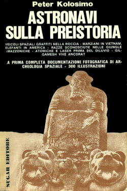 Astronavi sulla preistoria by Peter Kolosimo