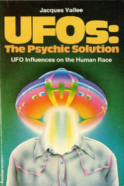 UFOs The psychic solution  - Jacques Fabrice Vallée