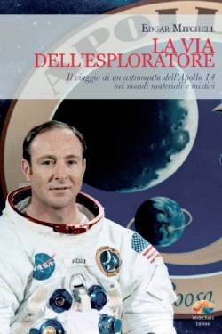 La via dell'esploratore by Edgar Mitchell