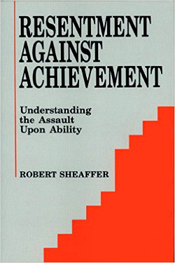 Resentment Against Achievement by Robert Sheaffer