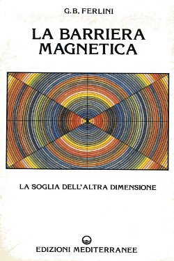 La barriera magnetica by Ferlini G. Battista