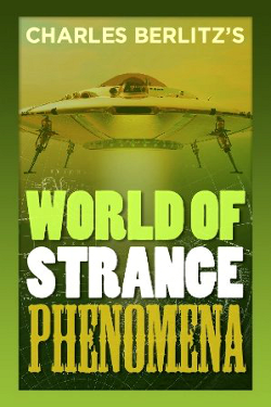 World of Strange Phenomena by Charles Berlitz