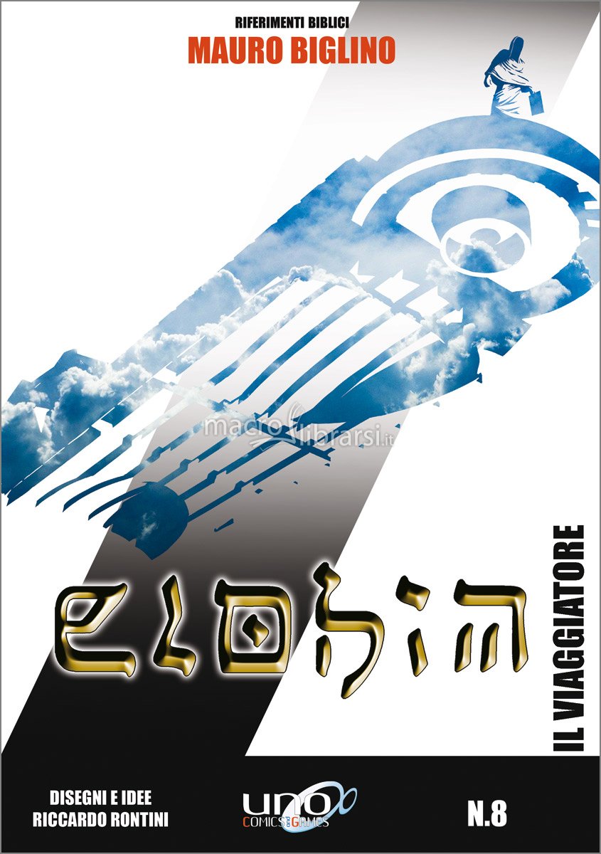 Il viaggiatore - Elohim vol. 8 Mauro Biglino - Riccardo Rontini