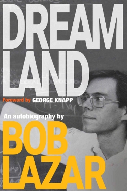 Dreamland: An Autobiography by Bob Lazar