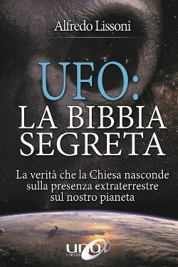 UFO: la bibbia segreta by  Alfredo Lissoni