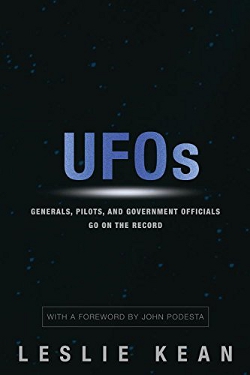 UFOs: Generals, Pilots, and Government Officials Go on the Record by Leslie Kean