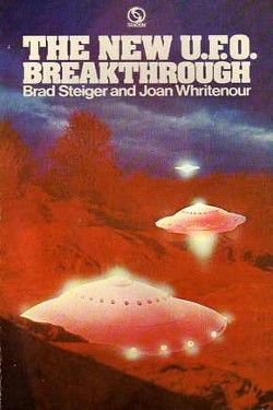 The New UFO Breakthrough by Brad Steiger