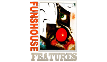 FunHouse Features