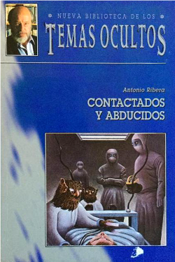 Contactados y abducidos by Antonio Ribera