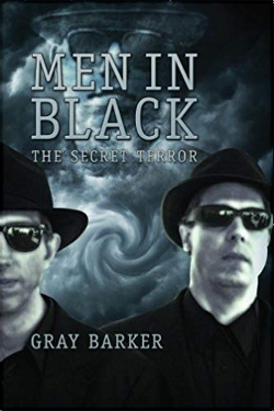 Men in black - the secret terror among Us Gray Barker