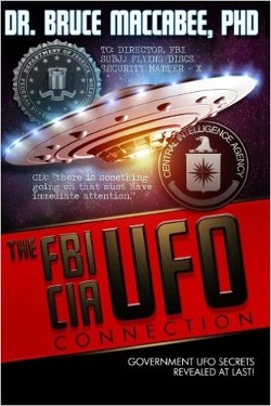 The FBI-CIA-UFO Connection: The Hidden UFO Activities of USA Intelligence Agencies by Bruce Maccabee