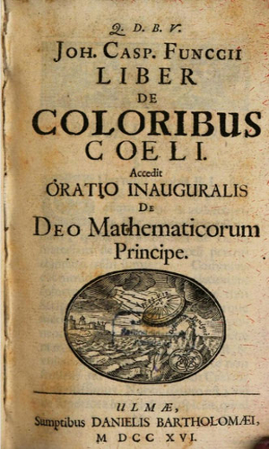 BLiber De Coloribus Coeli, Accedit Oratio Inauguralis De Deo Mathematicorum Principe by Johann Caspar Funck