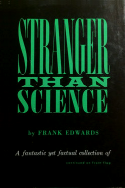 Stranger Than Science by Frank Edwards