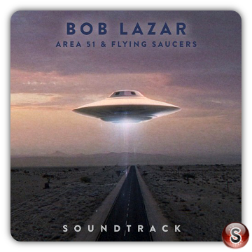 Bob Lazar: Area 51 & Flying Saucers Soundtrack Cover CD