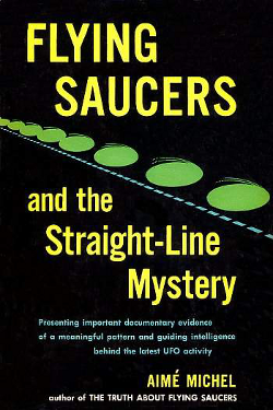 Flying Saucers and the Straight-Line Mystery by Aimé Michel