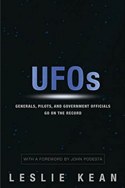 UFOs: Generals, Pilots and Government Officials Go On the Record by Leslie Kean