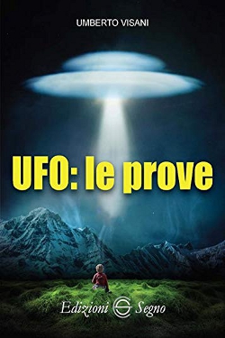 UFO: le prove by Umberto Visani