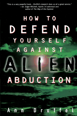 How to Defend Yourself Against Alien Abduction by Ann Druffel