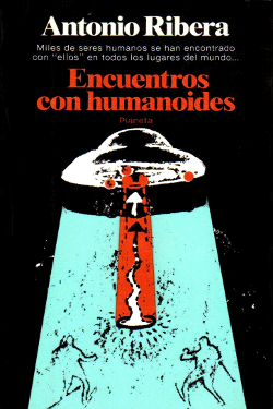 Encuentros con humanoides by Antonio Ribera