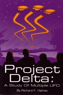 Project Delta - A Study of Multiple UFO By Richard F. Haines 