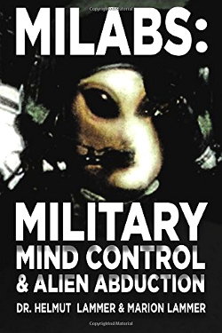 Milabs: Military Mind Control e Alien Abduction by Helmut & Marion Lammer