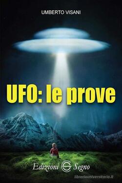 UFO:le prove by Umberto Visani