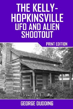 The Kelly-Hopkinsville UFO and Alien Shootout by by George Dudding