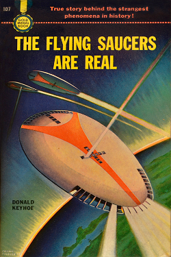 The Flying Saucers Are Real by Donald E. Keyhoe