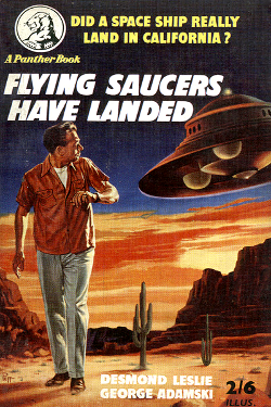 Flying saucers have landed by Desmond Leslie & George Adamski 