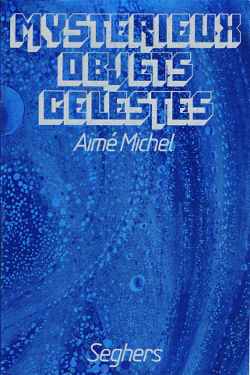 Mystérieux objets célestes by Aimé Michel