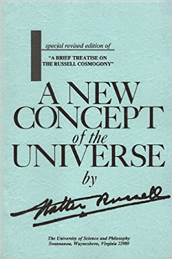 A New Concept of the Universe by Walter Russell 