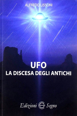 UFO. La discesa degli antichi by  Alfredo Lissoni